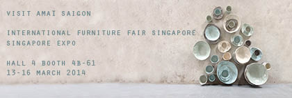 Please come and visit us at the International Furniture Fair in Singapore from 13- 16 march at the EXPO